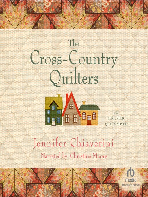 Title details for The Cross Country Quilters by Jennifer Chiaverini - Available